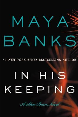 In His Keeping: A Slow Burn Novel Paperback Avon Books