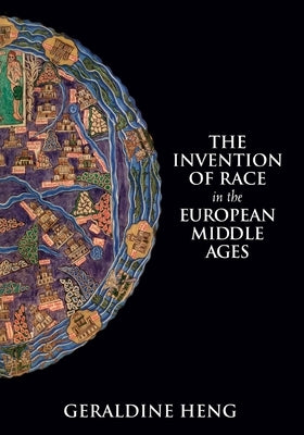 The Invention of Race in the European Middle Ages Cambridge University Press