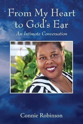 From My Heart to God's Ear: An Intimate Conversation Paperback Outskirts Press