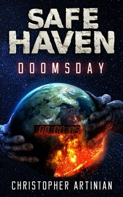 Safe Haven - Doomsday: The Beginning of the End of Everything. Paperback Independently Published