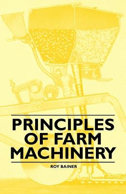 Principles of Farm Machinery Paperback Oliphant Press