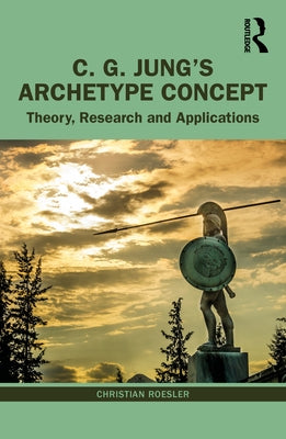 C. G. Jung's Archetype Concept: Theory, Research and Applications Paperback Routledge