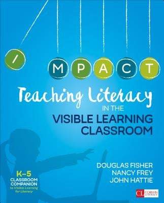 Teaching Literacy in the Visible Learning Classroom Paperback Corwin Publishers