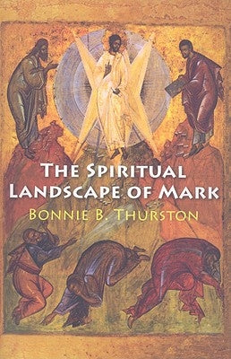 The Spiritual Landscape of Mark Paperback Liturgical Press