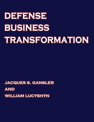 Defense Business Transformation Paperback Createspace Independent Publishing Platform