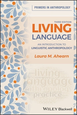 Living Language: An Introduction to Linguistic Anthropology Wiley-Blackwell