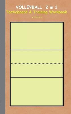 Volleyball 2 in 1 Tacticboard and Training Workbook: Tactics/strategies/drills for trainer/coaches, notebook, training, exercise, exercises, drills, p Paperback Books on Demand