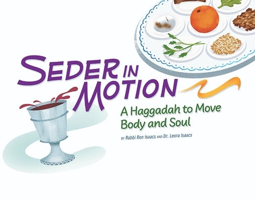 Seder in Motion: A Haggadah to Move Body and Soul Paperback Behrman House Publishing