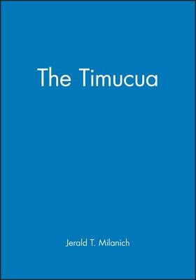 The Timucua Paperback Wiley-Blackwell