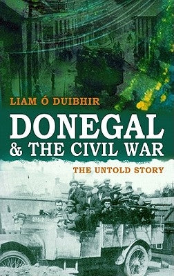 Donegal & the Civil War: The Untold Story Paperback Mercier Press