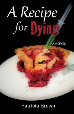 A Recipe for Dying Paperback Gladeye Press