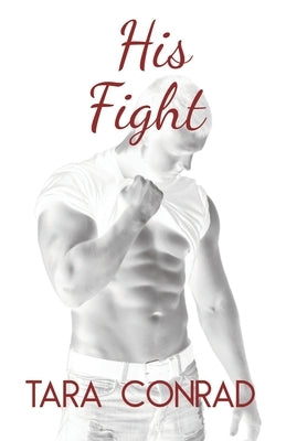 His Fight Paperback Tara Conrad