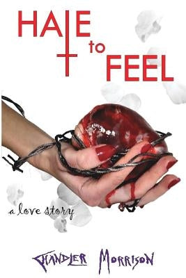 Hate to Feel Paperback Createspace Independent Publishing Platform