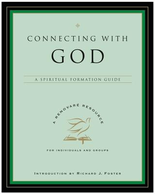 Connecting with God: A Spiritual Formation Guide Paperback HarperOne