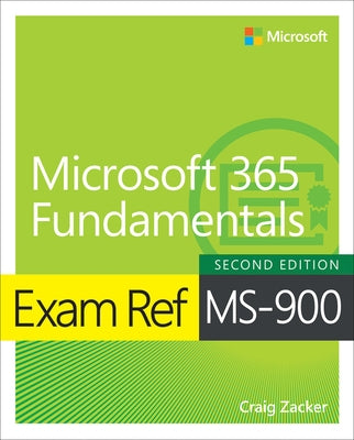 Exam Ref Ms-900 Microsoft 365 Fundamentals Paperback Microsoft Press
