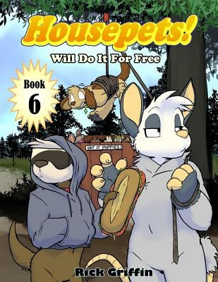 Housepets! Will Do It for Free Paperback Createspace Independent Publishing Platform