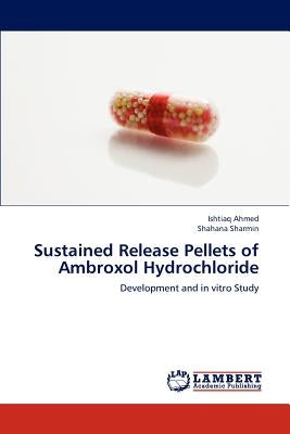 Sustained Release Pellets of Ambroxol Hydrochloride Paperback LAP Lambert Academic Publishing