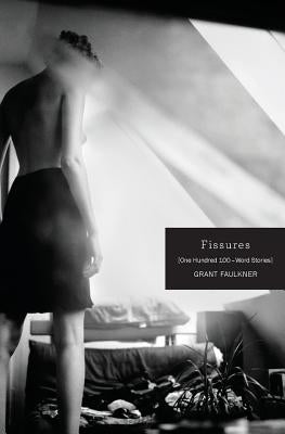 Fissures: One Hundred 100-Word Stories Paperback Press 53