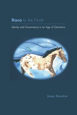 Race to the Finish: Identity and Governance in an Age of Genomics Paperback Princeton University Press