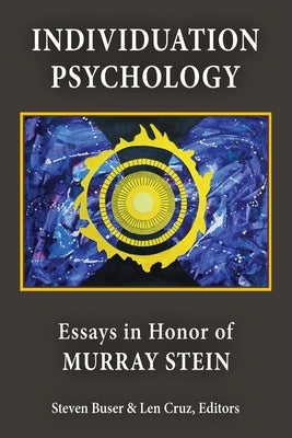 Individuation Psychology: Essays in Honor of Murray Stein Paperback Chiron Publications