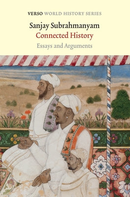 Connected History: Essays and Arguments Paperback Verso