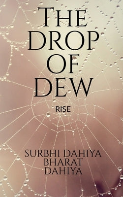 The Drop of Dew: Rise Paperback Notion Press