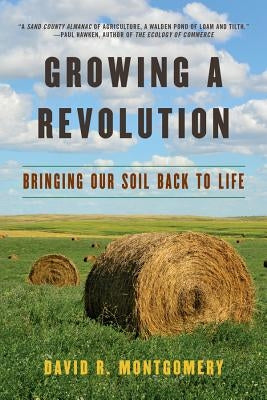 Growing a Revolution: Bringing Our Soil Back to Life Paperback W. W. Norton & Company