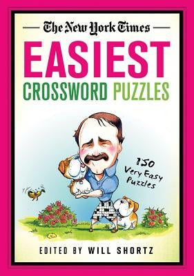 The New York Times Easiest Crossword Puzzles: 150 Very Easy Puzzles Paperback St. Martin's Griffin