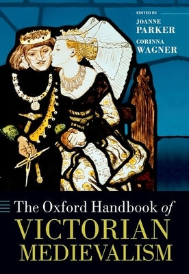 The Oxford Handbook of Victorian Medievalism Paperback Oxford University Press, USA