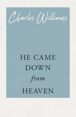 He Came Down from Heaven Paperback Read & Co. Books