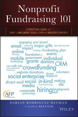 Nonprofit Fundraising 101: A Practical Guide to Easy to Implement Ideas and Tips from Industry Experts Paperback Wiley