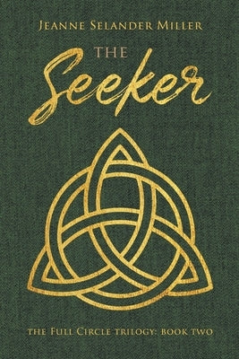 The Seeker: Book Two: The Full Circle Trilogy Paperback MindStir Media