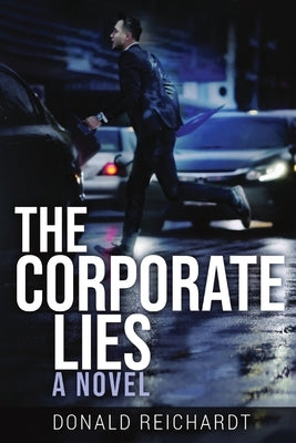 The Corporate Lies Paperback Don Reichardt LLC