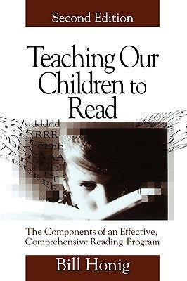 Teaching Our Children to Read: The Components of an Effective, Comprehensive Reading Program Paperback Corwin Publishers