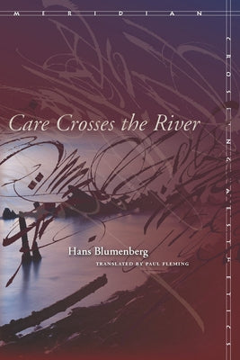 Care Crosses the River Paperback Stanford University Press