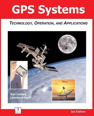 GPS Systems: Technology, Operation, and Applications Paperback Discovernet