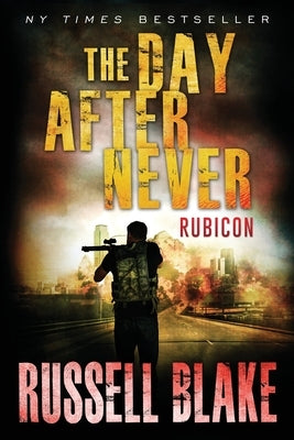 The Day After Never - Rubicon Paperback Independently Published