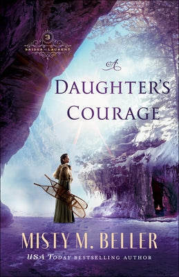 A Daughter's Courage Paperback Bethany House Publishers