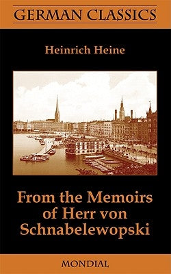 From the Memoirs of Herr Von Schnabelewopski (German Classics) Paperback MONDIAL