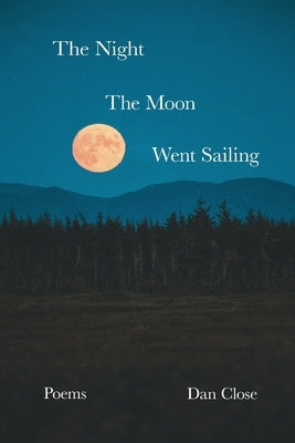 The Night the Moon Went Sailing Paperback Onion River Press