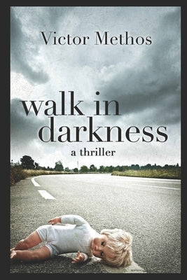 Walk In Darkness: A Jon Stanton Thriller Paperback Createspace Independent Publishing Platform