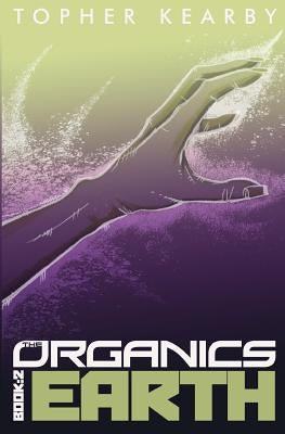 The Organics: Earth Paperback Gray Force Publishing
