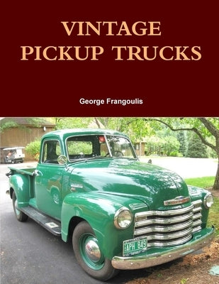 Vintage Pickup Trucks Paperback Lulu.com