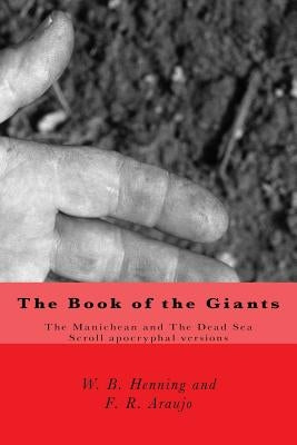 The Book of the Giants: The Manichean and The Dead Sea Scrool apocryphal versions Paperback Connecting to God