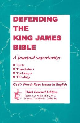Paperback of Defending The King James Bible by Old Paths Publications, Inc, with a clear cover showing the book's title.