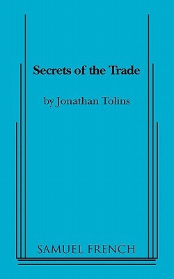 Secrets of the Trade Paperback Samuel French, Inc.