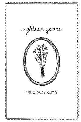 Eighteen Years Paperback Createspace Independent Publishing Platform