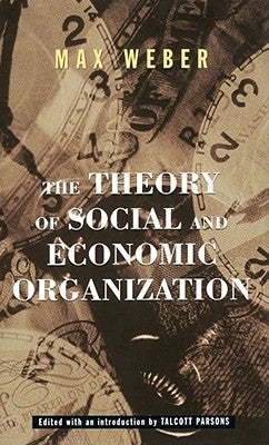 The Theory of Social and Economic Organization Paperback Free Press