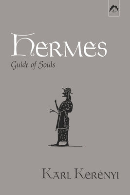 Hermes: Guide of Souls Paperback Spring Publications