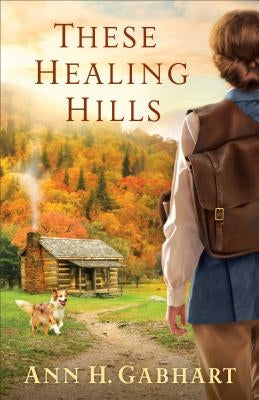 These Healing Hills Fleming H. Revell Company